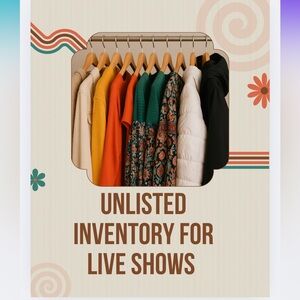 $15 Unlisted inventory for live show